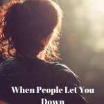 When People Let You Down