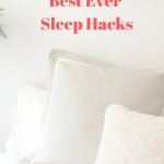 Better Sleep Hacks