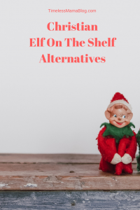 Christian alternatives to elf on the shelf