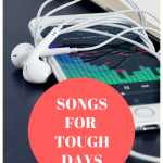 Songs For Tough Days