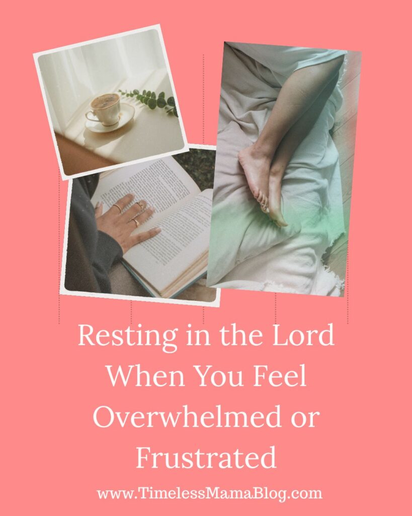 Resting in the Lord When You Feel...