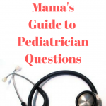 A Natural Mama's Guide to Pediatrician Questions