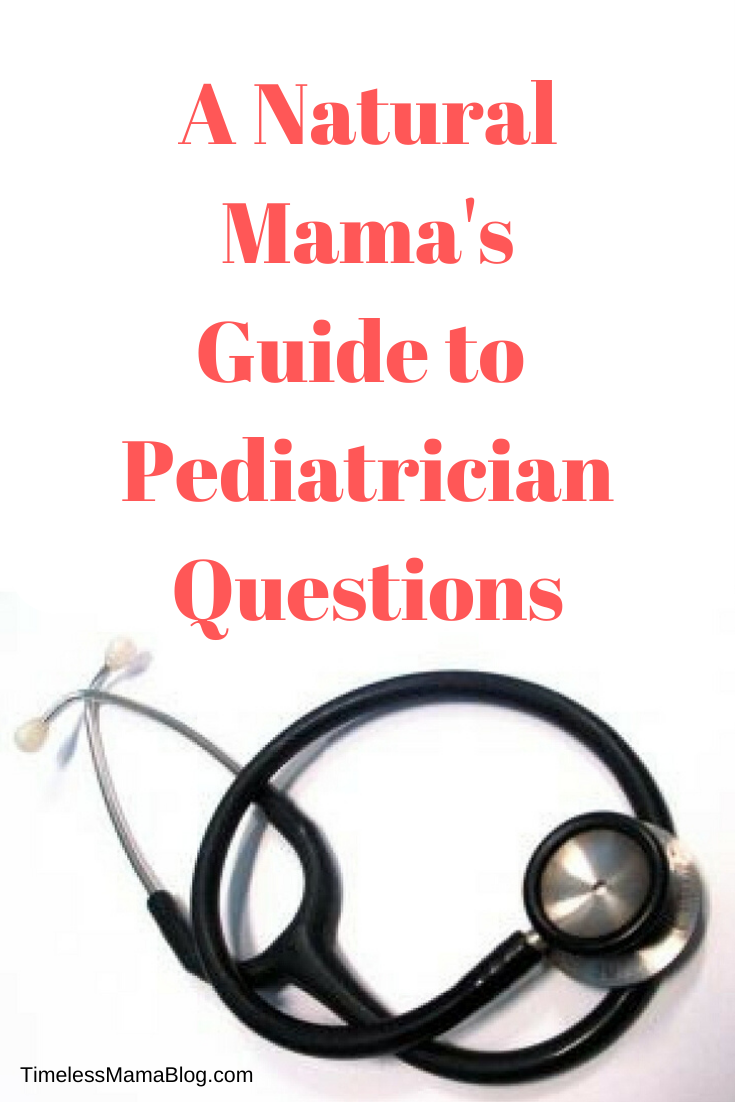 A Natural Mama's Guide to Pediatrician Questions