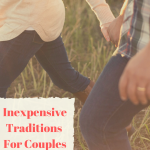 Unique and Inexpensive Traditions for Couples in Their First Year of Marriage
