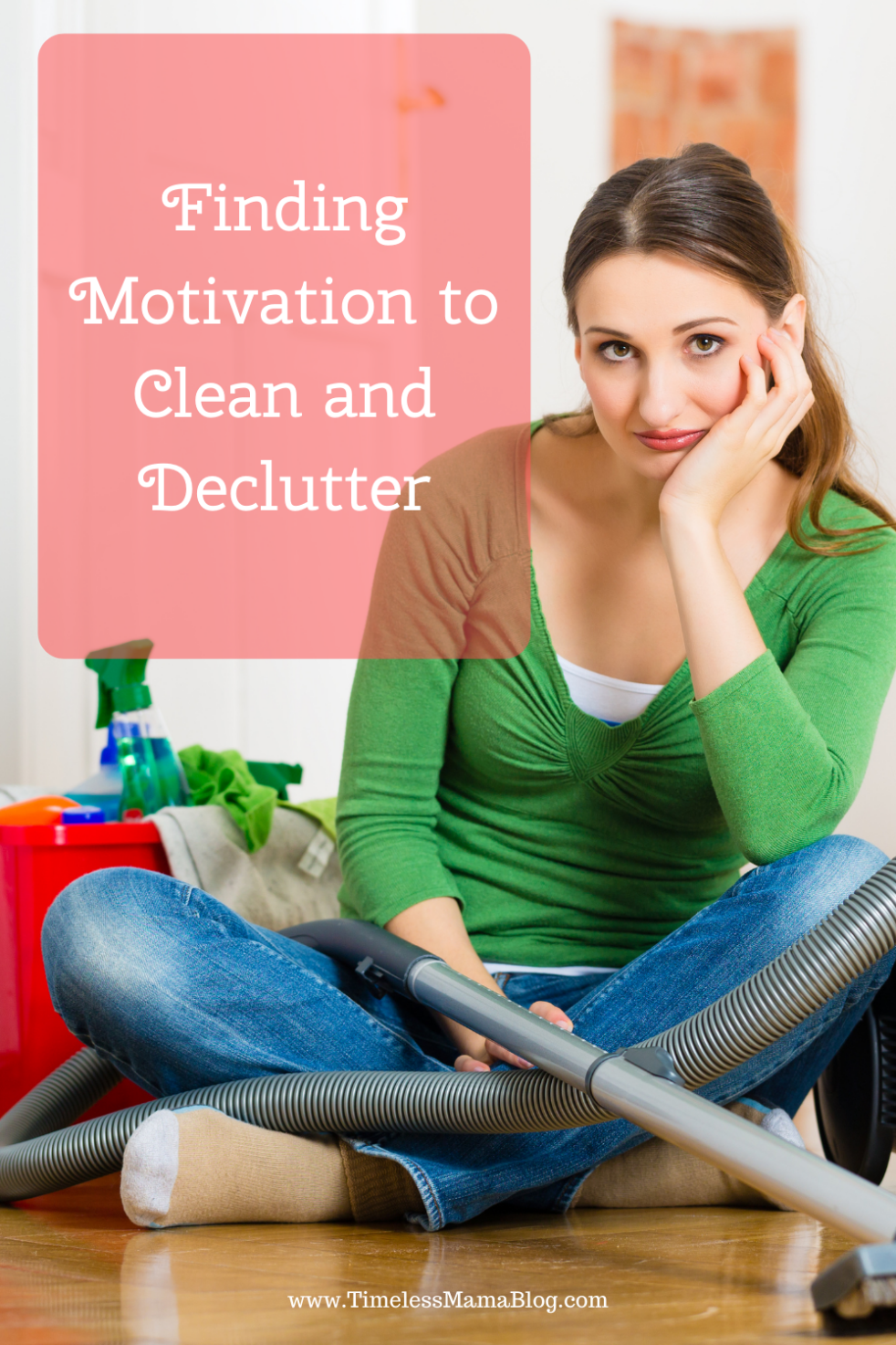 woman sitting with vacuum finding motivation to clean and declutter