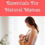 Postpartum Essentials For Natural Mamas