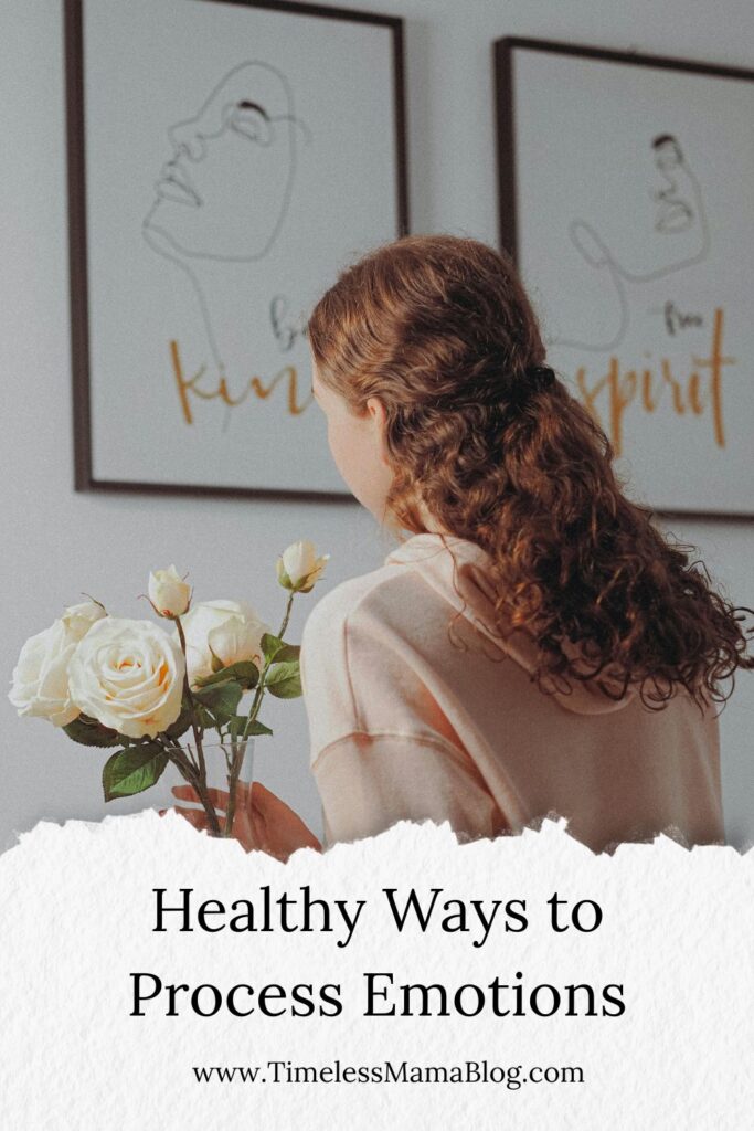 How to Process Emotions in a Healthy Way